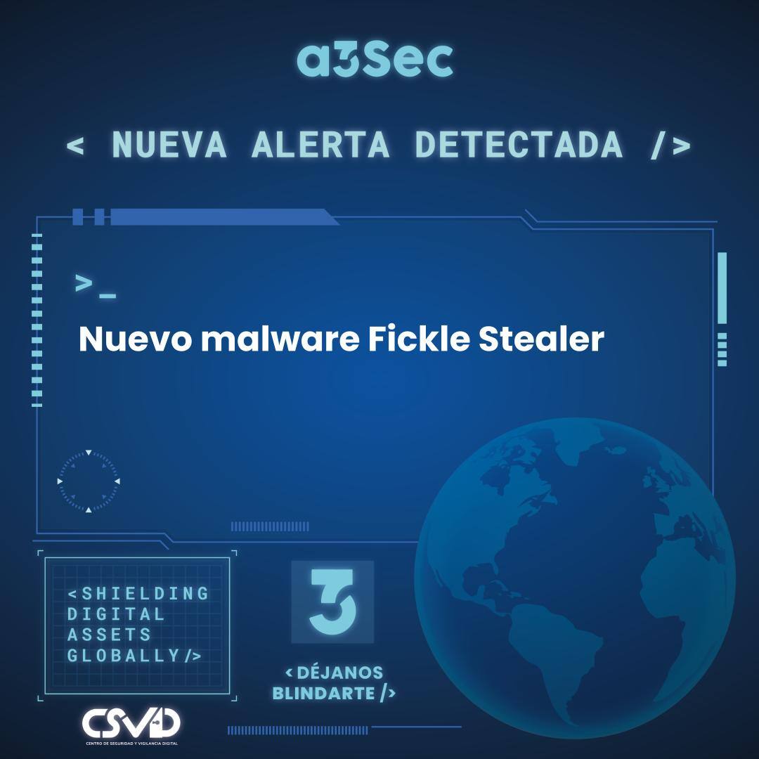 Nuevo malware Fickle Stealer