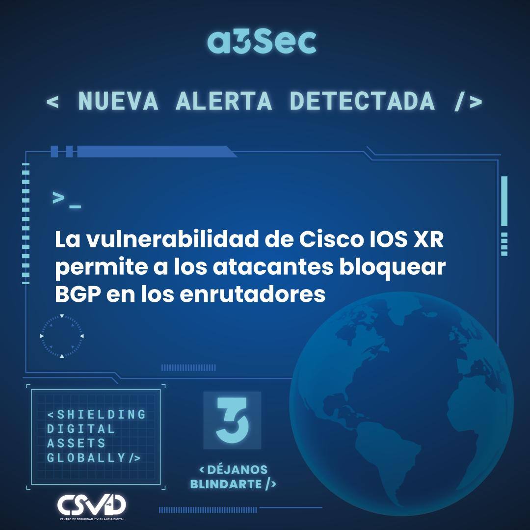 Vulnerabilidad de Cisco IOS XR permite bloquear BGP en enrutadores.
