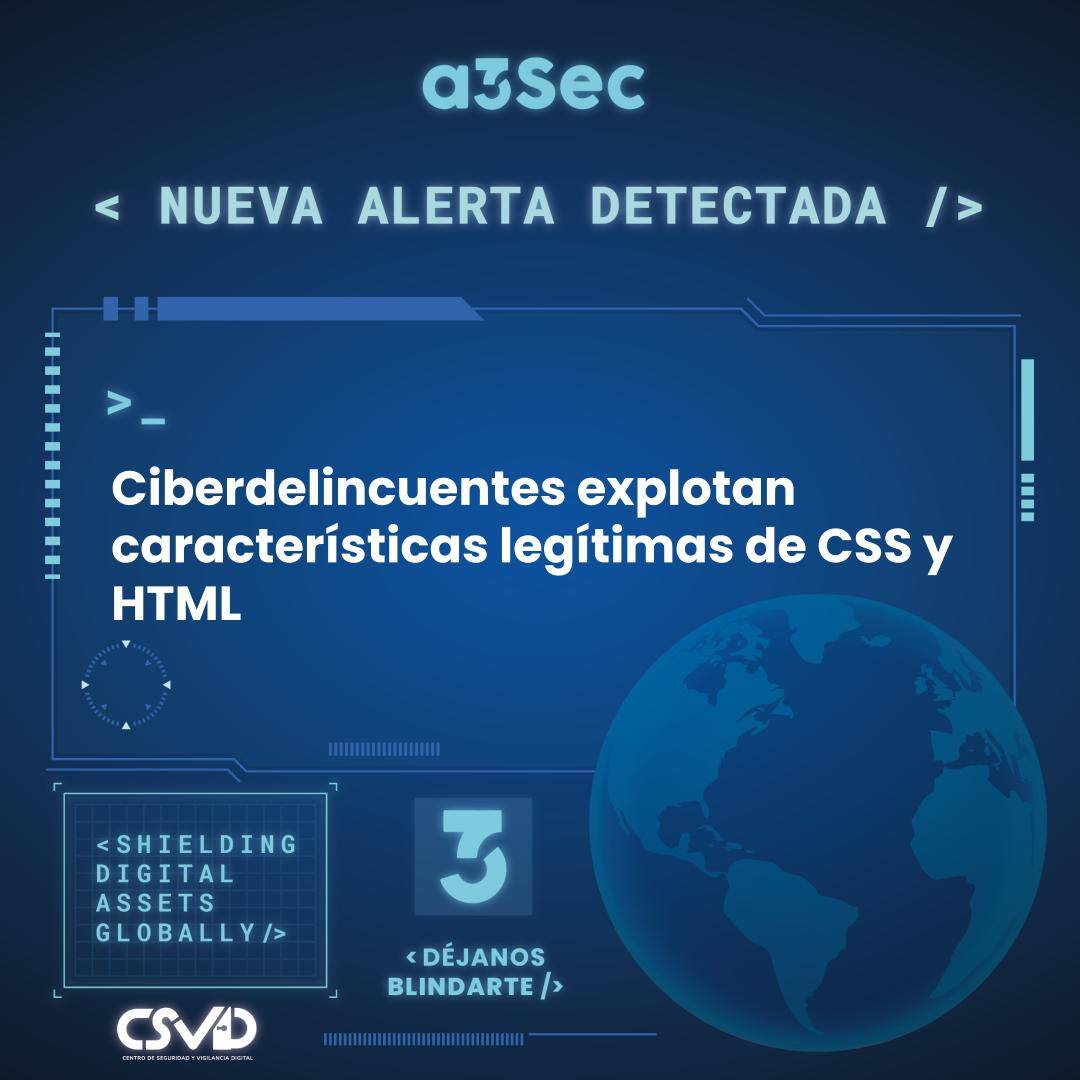 Ciberdelincuentes explotan características legítimas de CSS y HTML