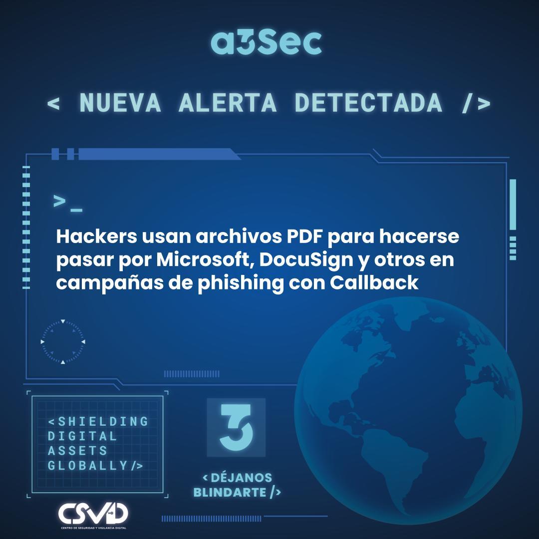 Hackers usan archivos PDF para hacerse pasar por Microsoft, DocuSign y otros en campañas de phishing con Callback