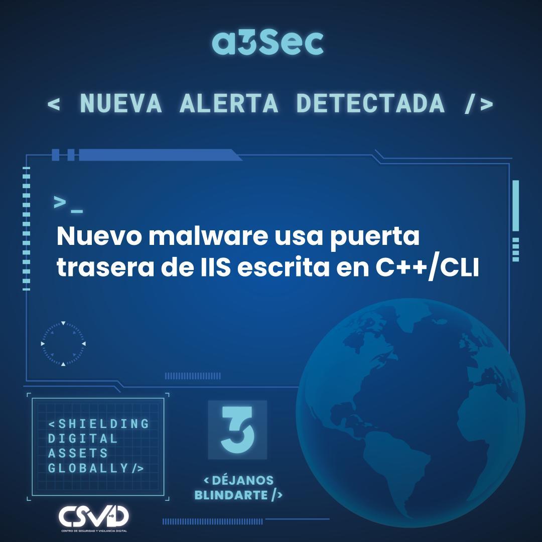 Nuevo malware usa puerta trasera de IIS escrita en C++CLI