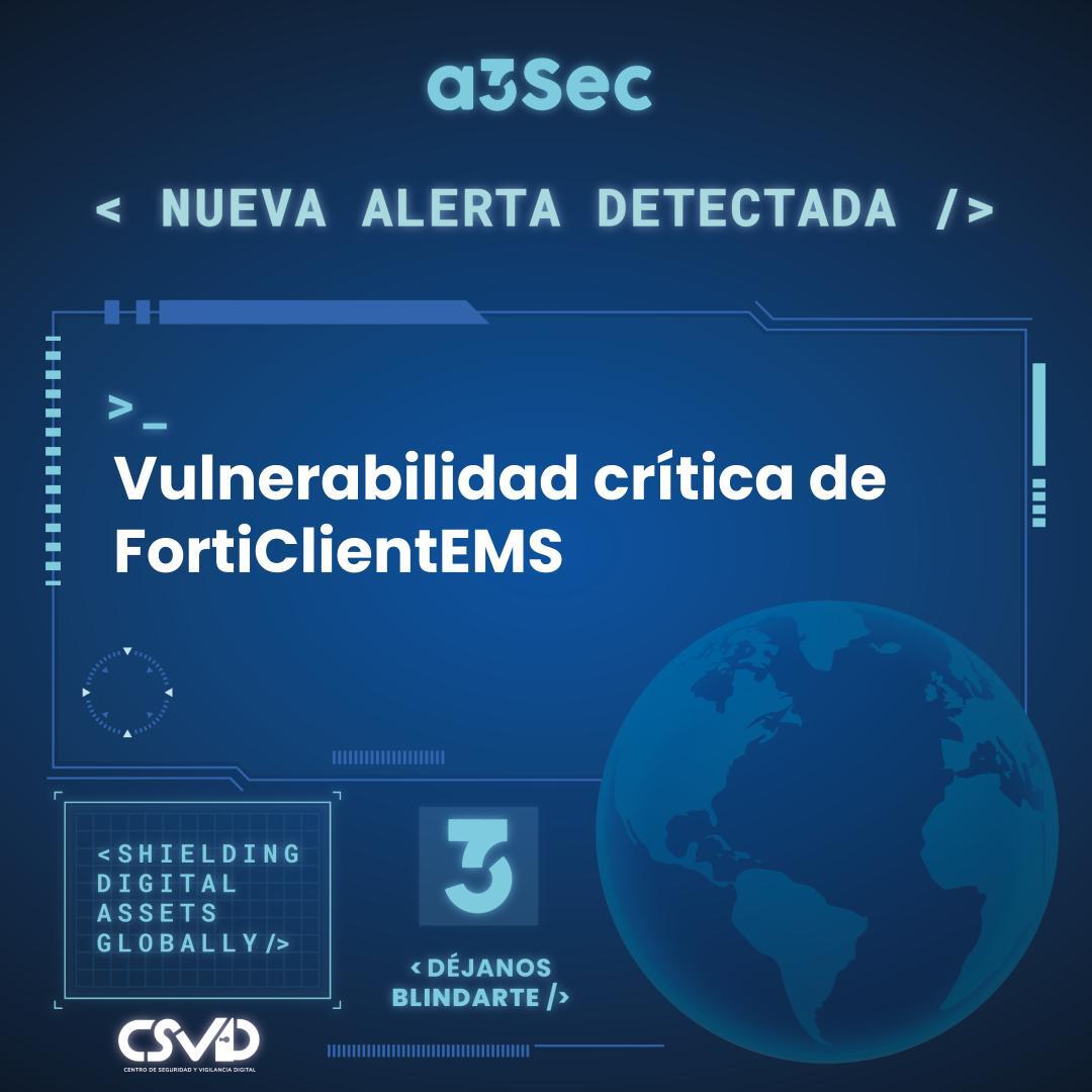 Vulnerabilidad crítica de FortiClientEMS