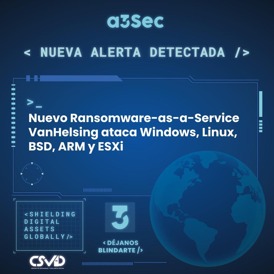 Nuevo Ransomware-as-a-Service VanHelsing ataca Windows, Linux, BSD, ARM y ESXi