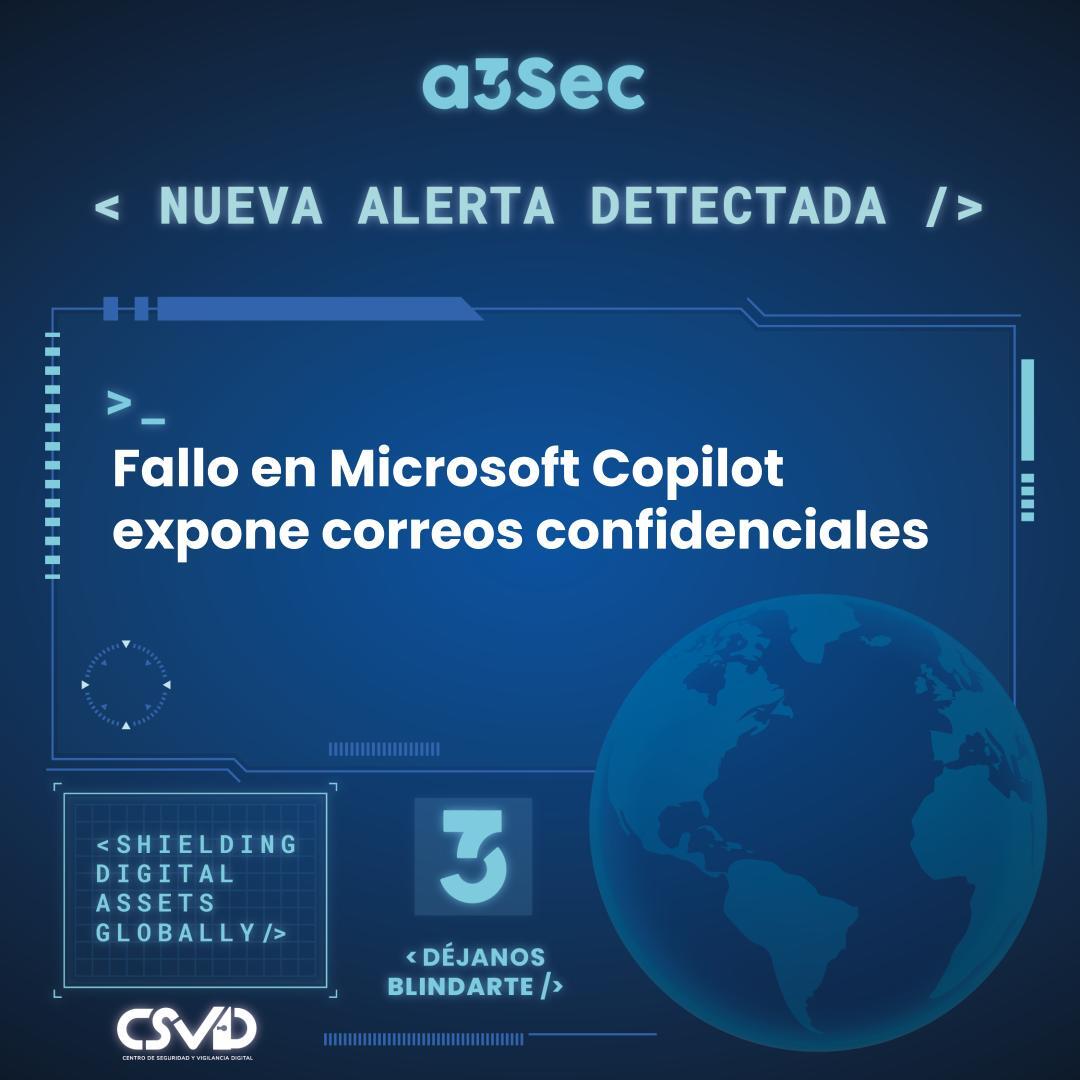 Fallo en Microsoft Copilot expone correos confidenciales
