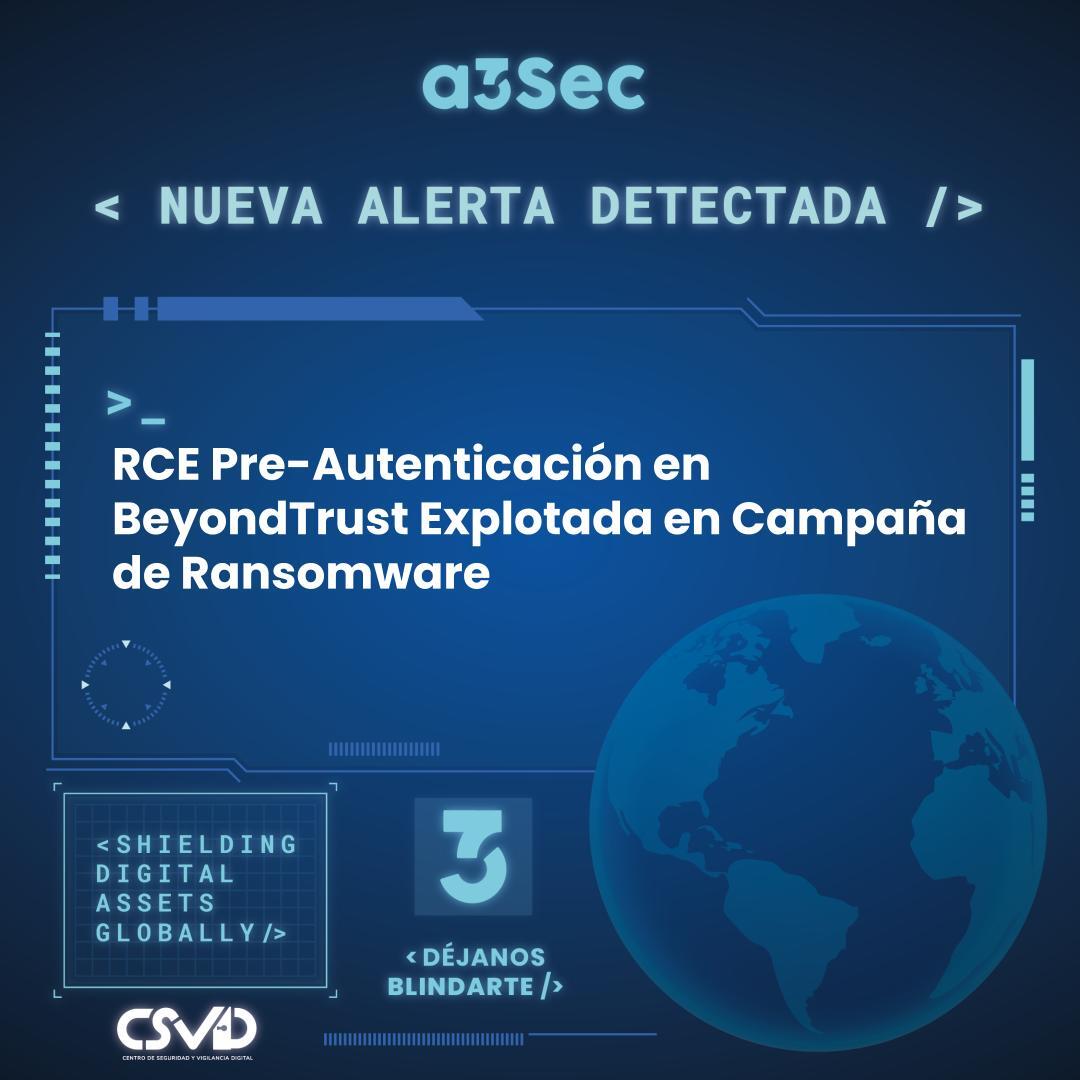 RCE Pre-Autenticación en BeyondTrust Explotada en Campaña de Ransomware