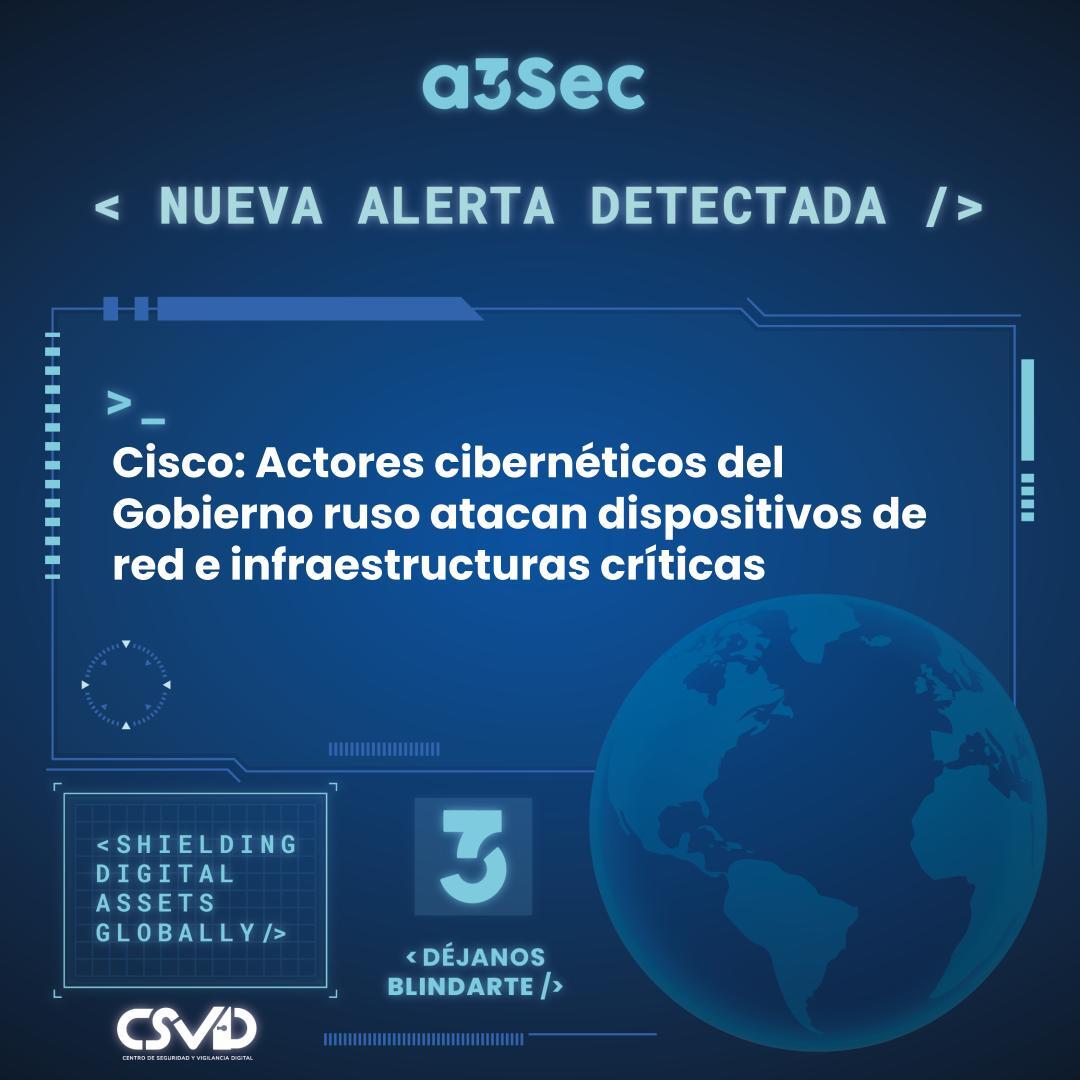 Cisco: Actores cibernéticos del Gobierno ruso atacan dispositivos de red e infraestructuras críticas
