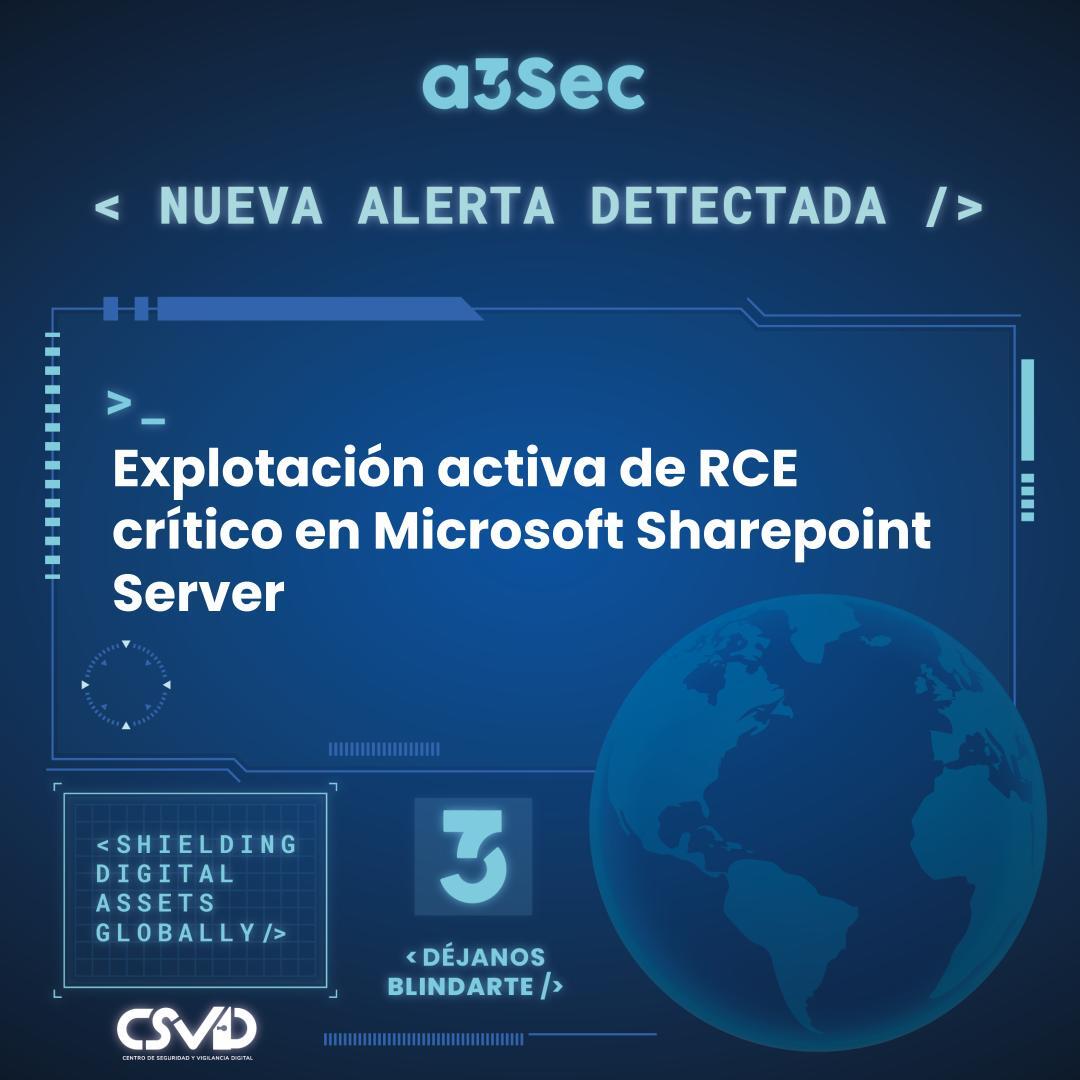 Explotación activa de RCE crítico en Microsoft Sharepoint Server
