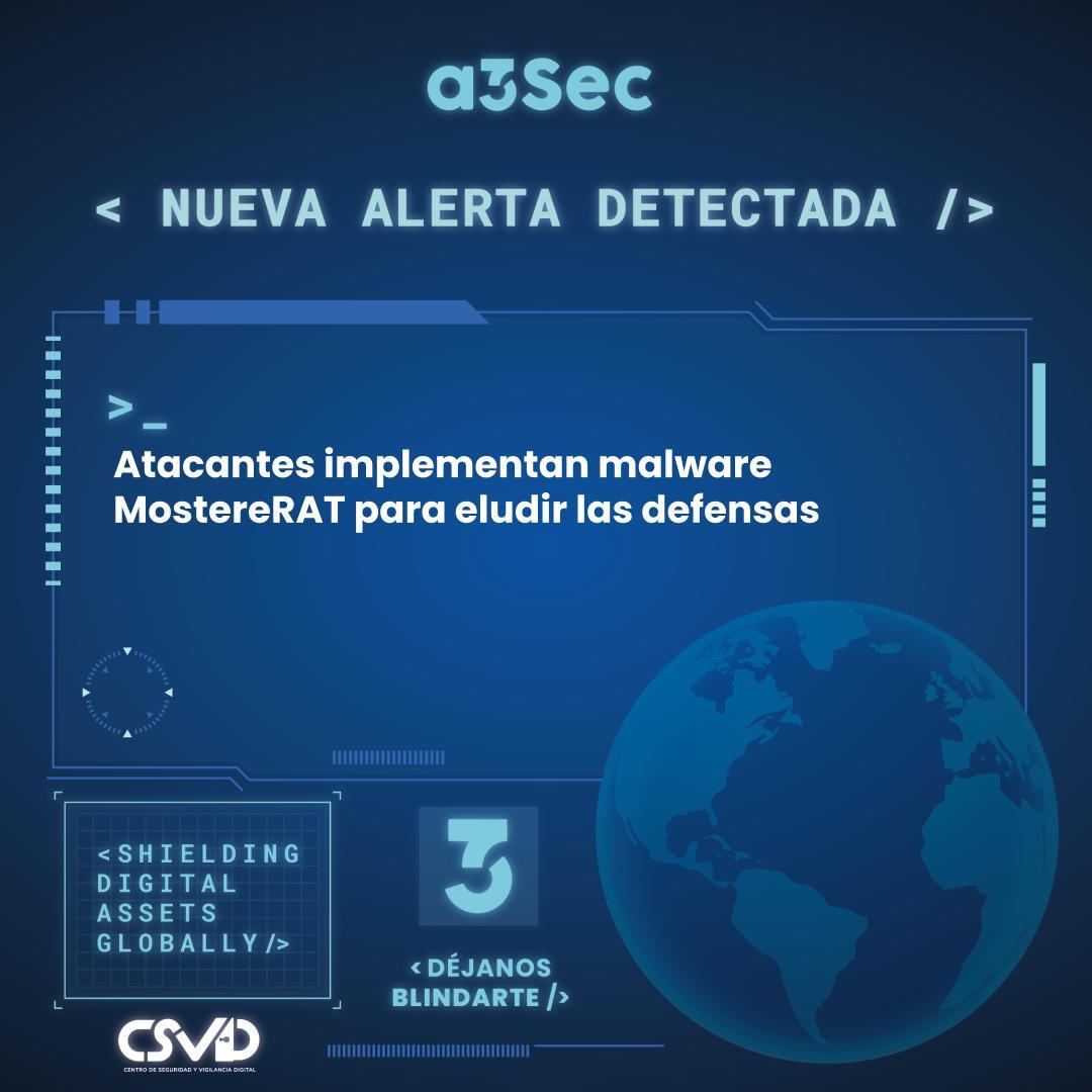 Atacantes implementan malware MostereRAT para eludir las defensas