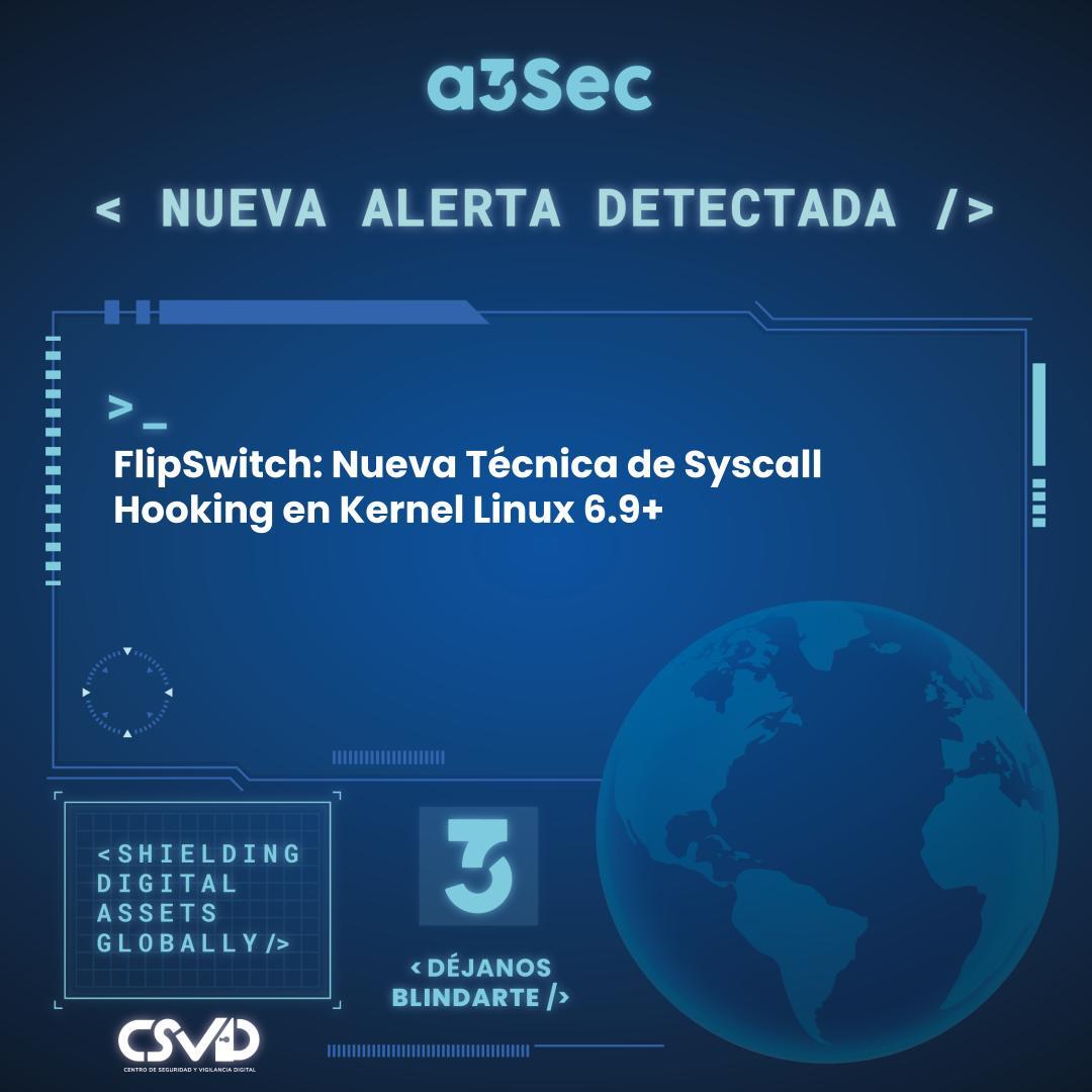 FlipSwitch: Nueva Técnica de Syscall Hooking en Kernel Linux 6.9+