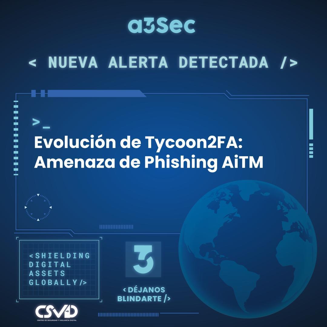 Evolución de Tycoon2FA: Amenaza de Phishing AiTM