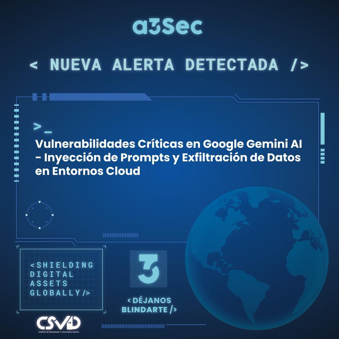 Vulnerabilidades Críticas en Google Gemini AI - Inyección de Prompts y Exfiltración de Datos en Entornos Cloud