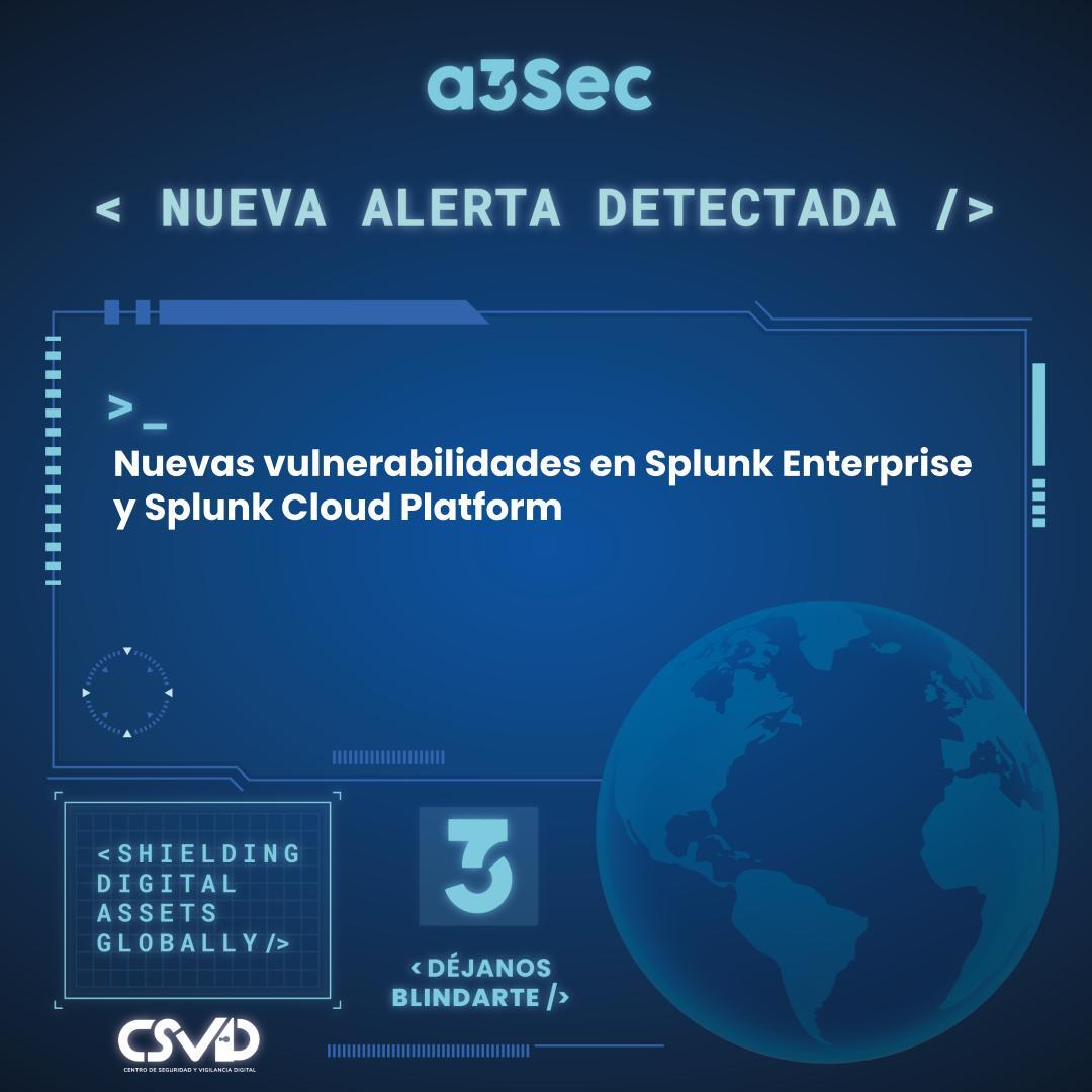Nuevas vulnerabilidades en Splunk Enterprise y Splunk Cloud Platform