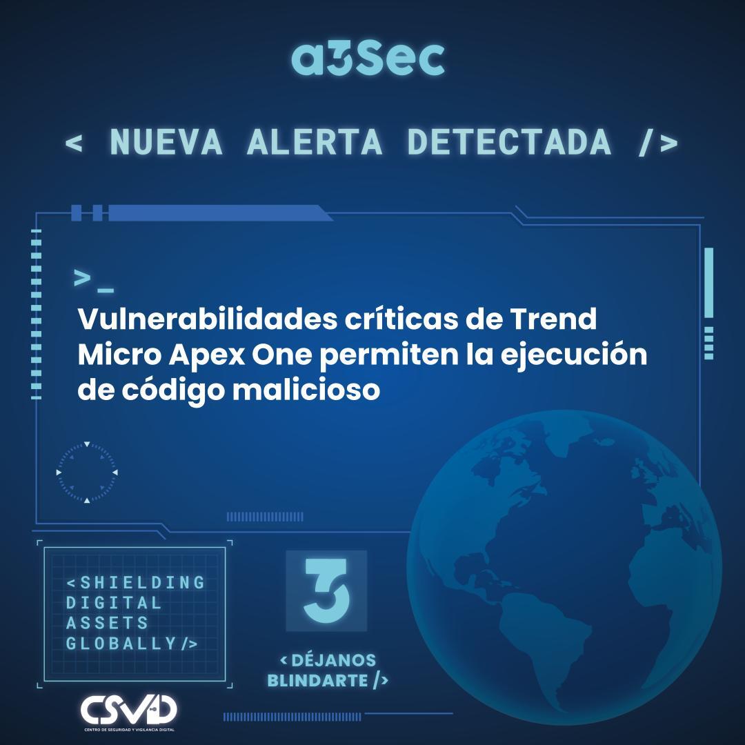 Vulnerabilidades críticas de Trend Micro Apex One permiten la ejecución de código malicioso